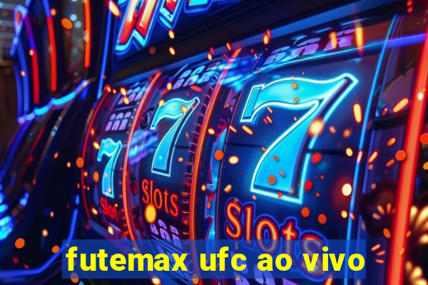 futemax ufc ao vivo